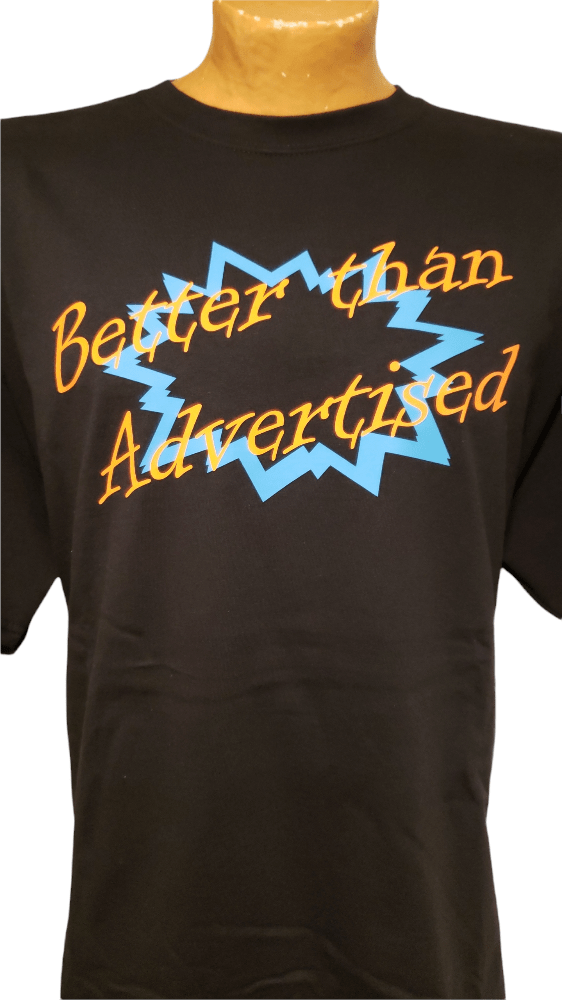 Better Than Advertised t-shirt Shirts - Available at Carrot Stick Sports