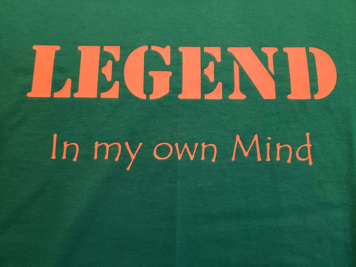 LEGEND In my own Mind t-shirt Shirts - Available at Carrot Stick Sports